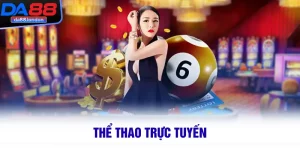Thể Thao Trực Tuyến DA88 – Cá Cược Đỉnh Cao, Tỷ Lệ Hấp Dẫn
